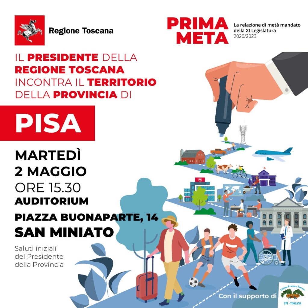 “PRIMA META”, IL PRESIDENTE GIANI INCONTRA IL TERRITORIO DELLA PROVINCIA DI PISA